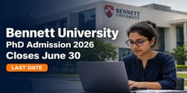 Bennett University PhD 2026 Admission Closes Today BRAT and Interview on July 14